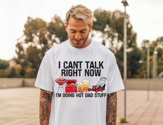 Can't talk right now doing hot dad stuff-Wholesale