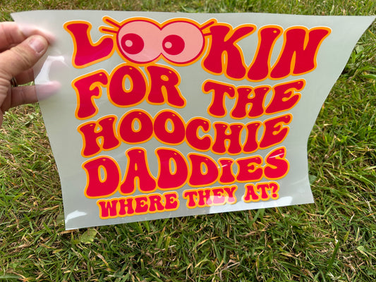 Looking For Hoochie Daddies DTF